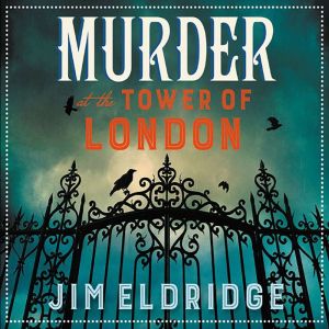 Murder at the Tower of London, Jim Eldridge