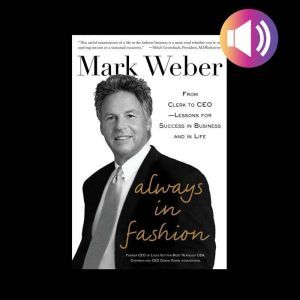 Always In Fashion From Clerk to CEO ..., Mark Weber