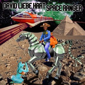 David Liebe Hart Space Ranger, David Liebe Hart