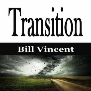 Transition, Bill Vincent