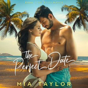 The Perfect Date, Mia Taylor