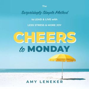 Cheers to Monday, Amy Leneker