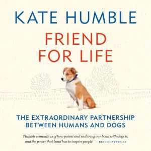 Friend for Life, Kate Humble