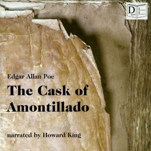 The Cask of Amontillado, Edgar Allan Poe