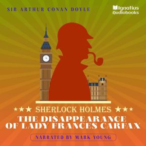 The Disappearance of Lady Frances Car..., Sir Arthur Conan Doyle