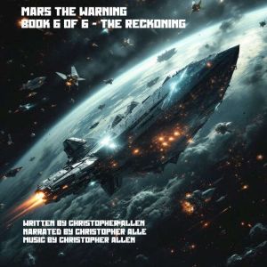 Mars the Warning: Book 6 of 6 - The Reckoning