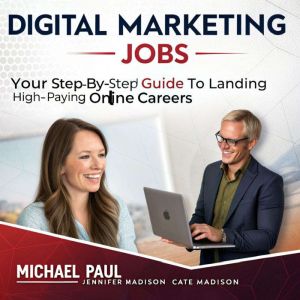 Digital Marketing Jobs: Your Step-by-Step Guide to Landing High-Paying Online Careers