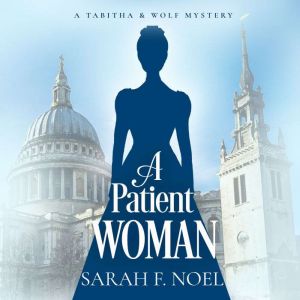 Patient Woman, A: A Historical Romance Mystery