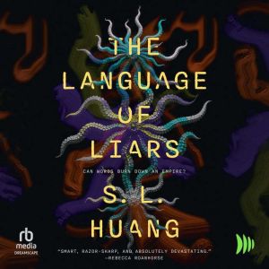 The Language of Liars, S.L. Huang