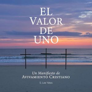 El Valor de Uno, S. Lee Yates