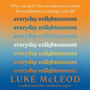 Everyday Enlightenment, Luke McLeod