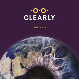 Clearly: A short history of eyeglasses and how a moonshot idea can change everything
