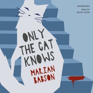 Only the Cat Knows, Marian Babson