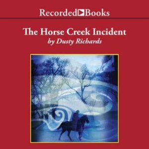 The Horse Creek Incident, Dusty Richards