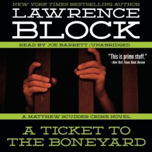 A Ticket to the Boneyard, Lawrence Block