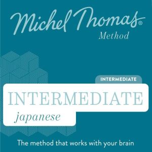 Intermediate Japanese Michel Thomas ..., Helen Gilhooly