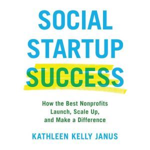 Social Startup Success, Kathleen Kelly Janus