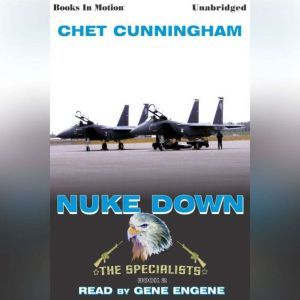 Nuke Down, Chet Cunningham