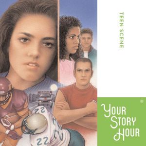 The Teen Scene, Your Story Hour