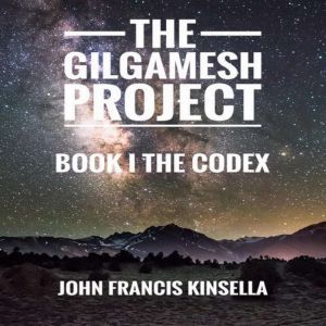 The Gilgamesh Project, John Francis Kinsella
