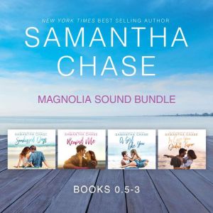 Magnolia Sound Bundle, Books 0.53, Samantha Chase