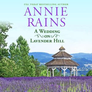 A Wedding on Lavender Hill, Annie Rains