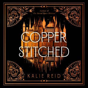 Copperstitched, Kalie Reid