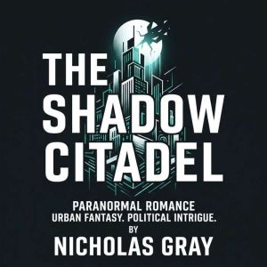The Shadow Citadel, Nicholas Gray
