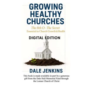 Growing Healthy Churches: The 8th O - The Secret Essential to Church Growth and Health