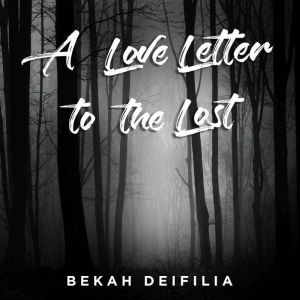A Love Letter to the Lost