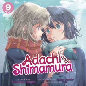 Adachi and Shimamura (Light Novel) Vol. 9