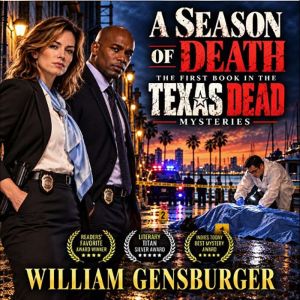 A Seaon of Death Texas Dead Book 1, William Gensburger