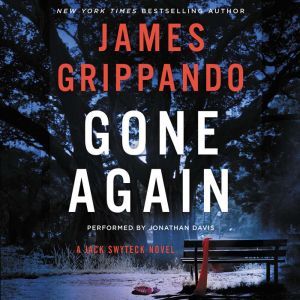Gone Again: A Jack Swyteck Novel, James Grippando