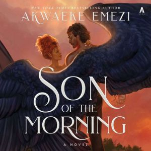 Son of the Morning: A Novel