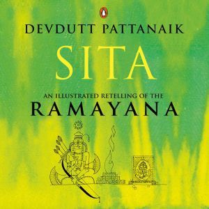 Sita An Illustrated Retelling of the..., Devdutt Pattanaik