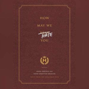 How May We Hate You?, Anna Drezen