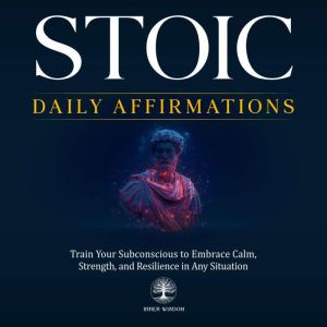 Stoic Daily Affirmations, Inner Wisdom