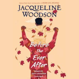 Before the Ever After, Jacqueline Woodson