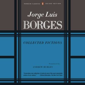 Collected Fictions, Jorge Luis Borges