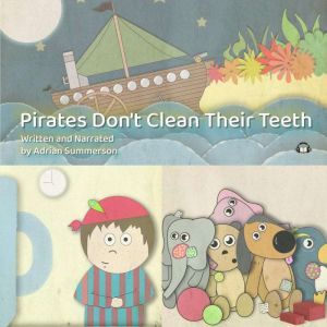 Pirates Dont Clean their Teeth, Adrian Summerson