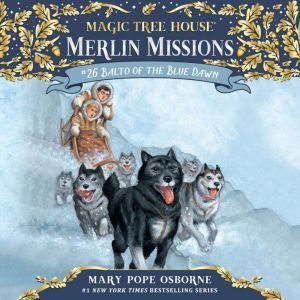 Magic Tree House 54 Balto of the Bl..., Mary Pope Osborne