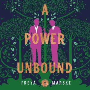A Power Unbound, Freya Marske