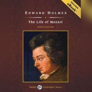 The Life of Mozart, Edward Holmes