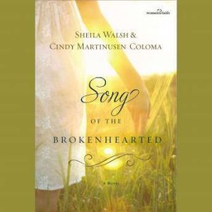 Song of the Brokenhearted, Sheila Walsh