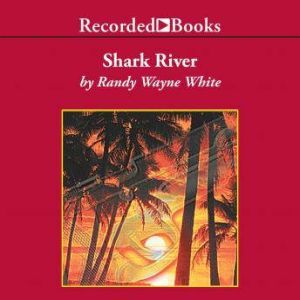Shark River, Randy Wayne White