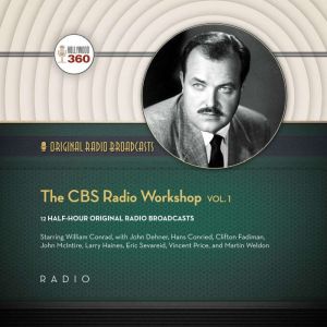The CBS Radio Workshop, Vol. 1, various authors