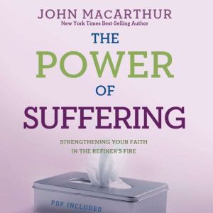 The Power of Suffering, John MacArthur