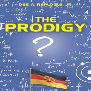 The Prodigy, Dee A. Replogle Jr.