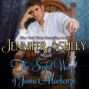 The Sinful Ways of Jamie Mackenzie, Jennifer Ashley