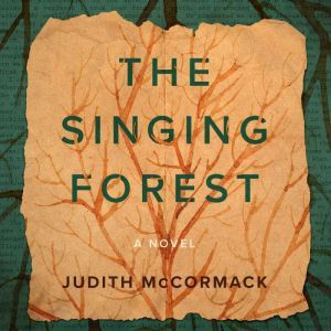 The Singing Forest, Judith McCormack